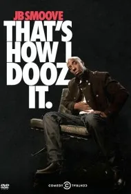 جی. بی. اسموو: من این‌طوری انجامش می‌دم (JB Smoove: That's How I Dooz It)