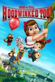 شنل قرمزی ۲! شنل‌قرمزی علیه پلیدی (Hoodwinked Too! Hood VS. Evil)