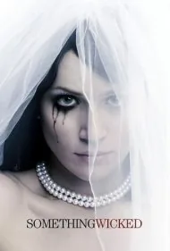 چیزی شرورانه (Something Wicked)
