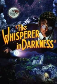 نجواگر در تاریکی (The Whisperer in Darkness)