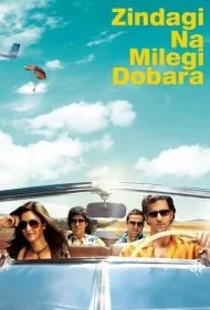 زندگی روز به روزه (Zindagi Na Milegi Dobara)