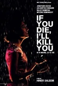 اگه بمیری، می‌کشتت (If You Die, I'll Kill You)