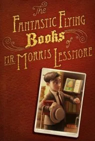 کتاب‌های پرنده شگفت‌انگیز آقای موریس لسمور (The Fantastic Flying Books of Mr. Morris Lessmore)