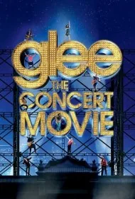 گلی: فیلم کنسرت (Glee: The Concert Movie)