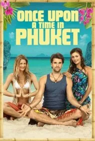 روزی روزگاری در پوکت (Once Upon a Time in Phuket)