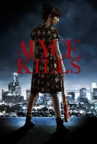 آلیس می‌کشد (Alyce Kills)