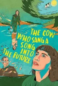 گاوی که آهنگی به آینده خواند (The Cow Who Sang a Song Into the Future)