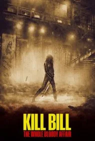 بیل را بکش: کل ماجرای خونین (Kill Bill: The Whole Bloody Affair)