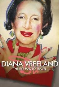دیانا فریلند: چشم باید سفر کند (Diana Vreeland: The Eye Has to Travel)