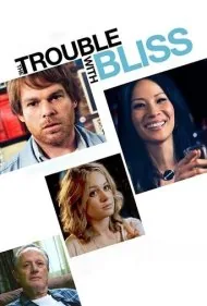 مشکل با بلیس (The Trouble with Bliss)