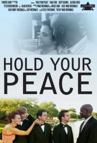 سکوت اختیار کن (Hold Your Peace)
