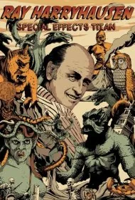 ری هری‌هاوزن: غول جلوه‌های ویژه (Ray Harryhausen: Special Effects Titan)