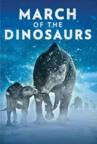 کوچ دایناسورها (March of the Dinosaurs)