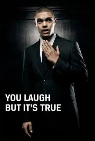 ترور نوآ: می‌خندی اما حقیقت دارد (Trevor Noah: You Laugh But It's True)