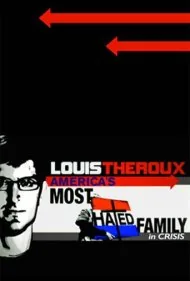 لوئی ترو: منفورترین خانواده آمریکا در بحران (Louis Theroux: America's Most Hated Family in Crisis)