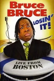 بروس بروس: از دست دادنش! (Bruce Bruce: Losin' It!)