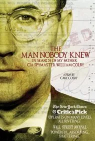 مردی که هیچ‌کس نمی‌شناخت: در جستجوی پدرم، ویلیام کولبی رئیس جاسوسان سیا (The Man Nobody Knew: In Search of My Father, CIA Spymaster William Colby)