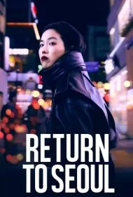 بازگشت به سئول (Return to Seoul)