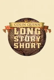 کالین کوئین: خلاصه و مفید (Colin Quinn: Long Story Short)