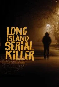 قاتل زنجیره‌ای لانگ آیلند (Long Island Serial Killer)