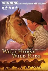 اسب وحشی، سواری وحشی (Wild Horse, Wild Ride)