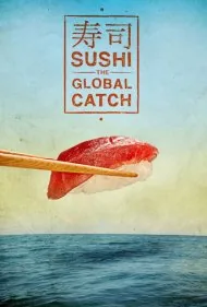 سوشی: صید جهانی (Sushi: The Global Catch)