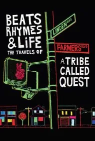ضرب‌آهنگ‌ها، قافیه‌ها و زندگی: سفرهای گروه ترایب کالد کوئست (Beats Rhymes &amp; Life: The Travels of A Tribe Called Quest)