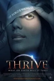 شکوفایی: در زمین چه خواهد گذشت؟ (Thrive: What on Earth Will it Take?)
