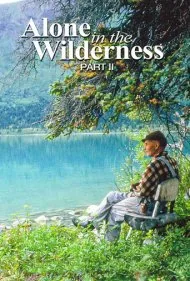تنها در بیابان: بخش دوم (Alone in the Wilderness: Part II)
