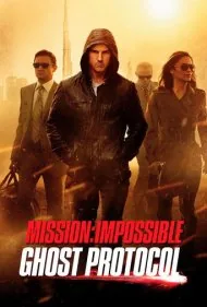 ماموریت غیرممکن: پروتکل شبح (Mission: Impossible - Ghost Protocol)