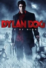 دیلان داگ: مرگ شب (Dylan Dog: Dead of Night)