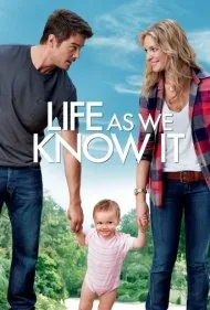 زندگی آنطور که می‌شناسیمش (Life As We Know It)
