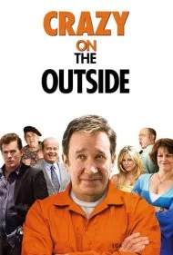 دیوانه بیرون از زندان (Crazy on the Outside)