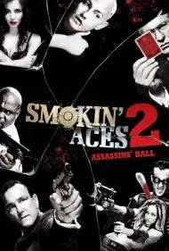 آس‌های دودی ۲: ضیافت آدم‌کش‌ها (Smokin' Aces 2: Assassins' Ball)