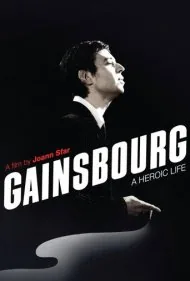 گنزبور: یک زندگی قهرمانانه (Gainsbourg: A Heroic Life)