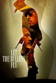 بگذار گلوله‌ها پرواز کنند (Let the Bullets Fly)