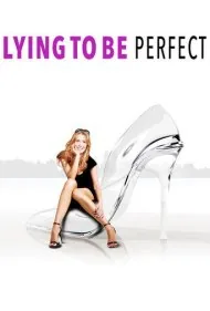 دروغ گفتن برای بی‌نقص بودن (Lying to Be Perfect)
