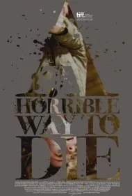 راهی هولناک برای مردن (A Horrible Way to Die)