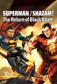 سوپرمن/شزم!: بازگشت بلک ادم (Superman/Shazam!: The Return of Black Adam)
