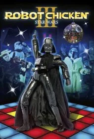 ربات چیکن: جنگ ستارگان اپیزود ۳ (The Robot Chicken: Star Wars Episode III)