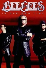 بی جیز: در زمان خودمان (Bee Gees: In Our Own Time)