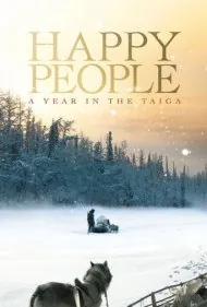 مردم شاد: یک سال در تایگا (Happy People: A Year in the Taiga)