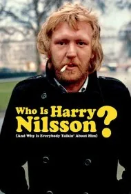 هری نیلسون کیست (و چرا همه درباره او حرف می‌زنند؟) (Who Is Harry Nilsson (And Why Is Everybody Talkin' About Him?))