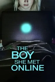 پسری که آنلاین با او آشنا شد (The Boy She Met Online)