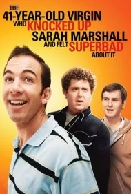 باکره ۴۱ ساله‌ای که سارا مارشال را حامله کرد و احساس خیلی بدی داشت (The 41–Year–Old Virgin Who Knocked Up Sarah Marshall and Felt Superbad About It)