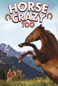 عشق اسب ۲: افسانه کوهستان گریزلی (Horse Crazy 2: The Legend of Grizzly Mountain)
