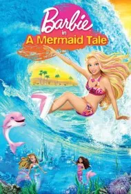 باربی در داستان یک پری دریایی (Barbie in A Mermaid Tale)