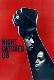شب ما را می‌رباید (Night Catches Us)