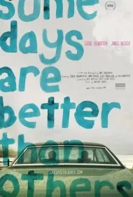 بعضی روزها بهتر از بقیه هستند (Some Days Are Better Than Others)