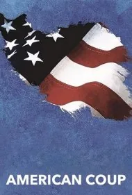 کودتای آمریکایی (American Coup)